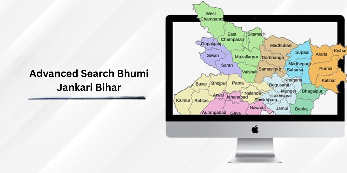 Advanced Search Bhumi Jankari Bihar – अपनी जमीन की पूरी डिटेल देखें ऑनलाइन