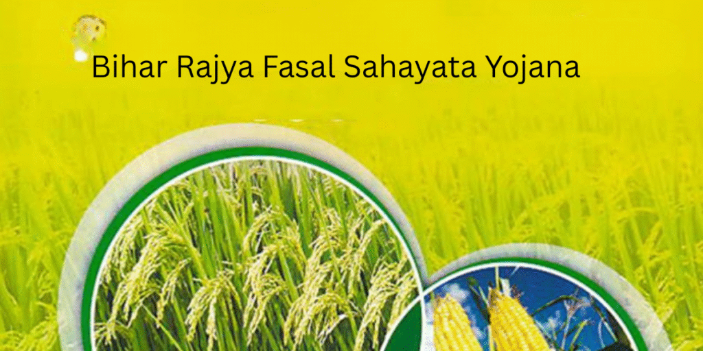 Bihar Rajya Fasal Sahayata Yojana